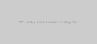 M2 Buildify | Buildify Extension for Magento 2